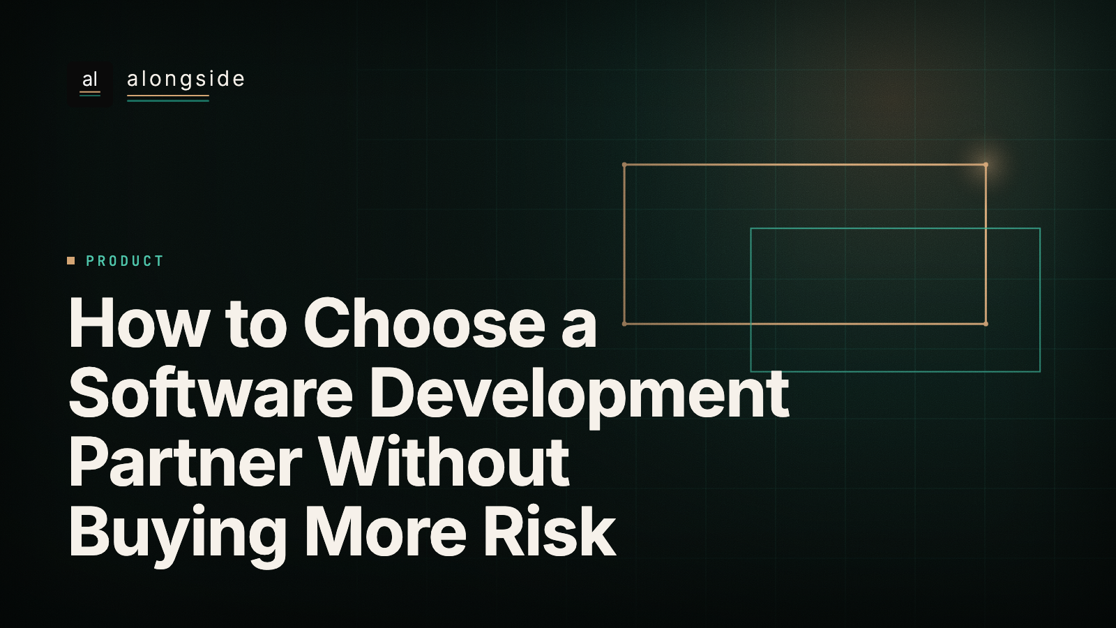 How to Choose a Software Development Partner Without Buying More Risk