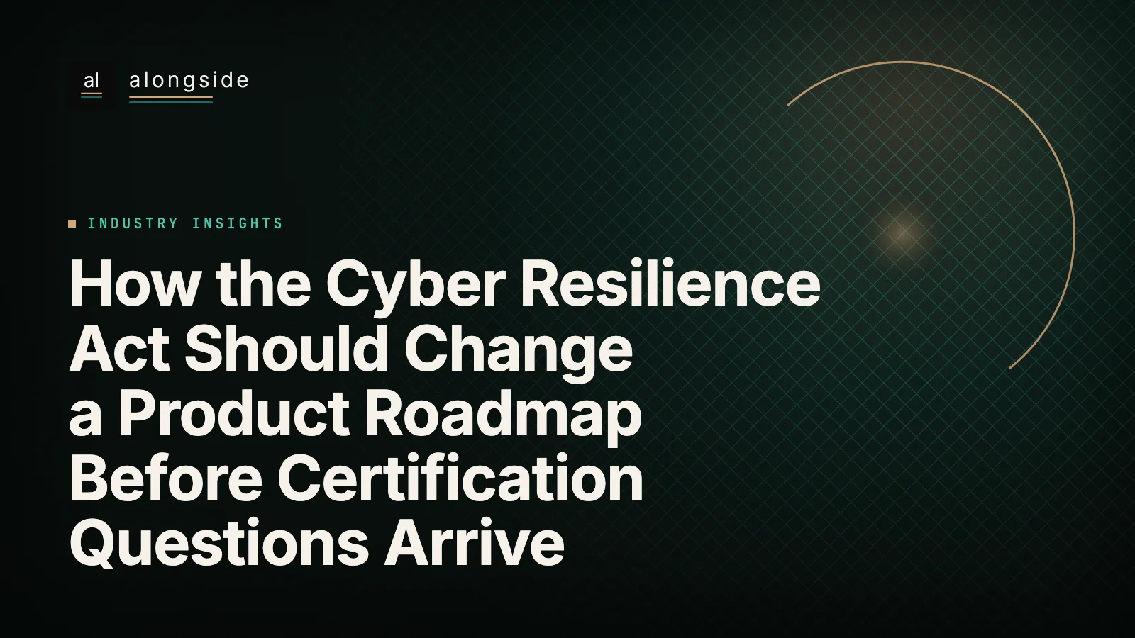 Como a Lei da Resiliência Cibernética deve alterar o guião de um produto antes de chegarem as questões de certificação
