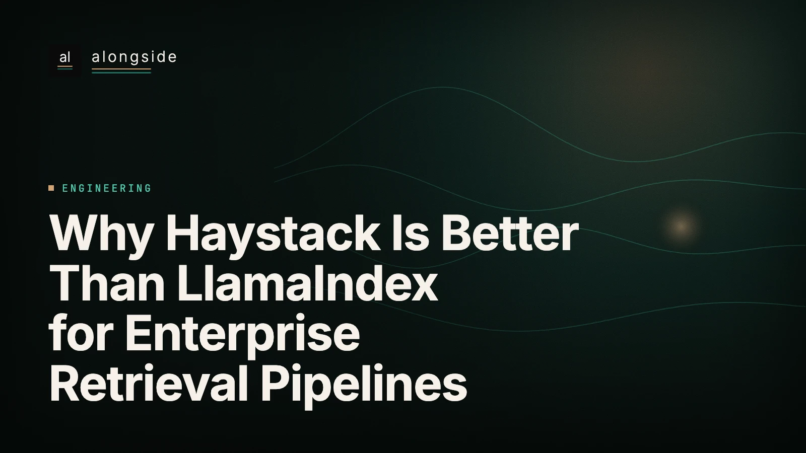 Porque o Haystack é melhor do que o LlamaIndex para pipelines de retrieval enterprise