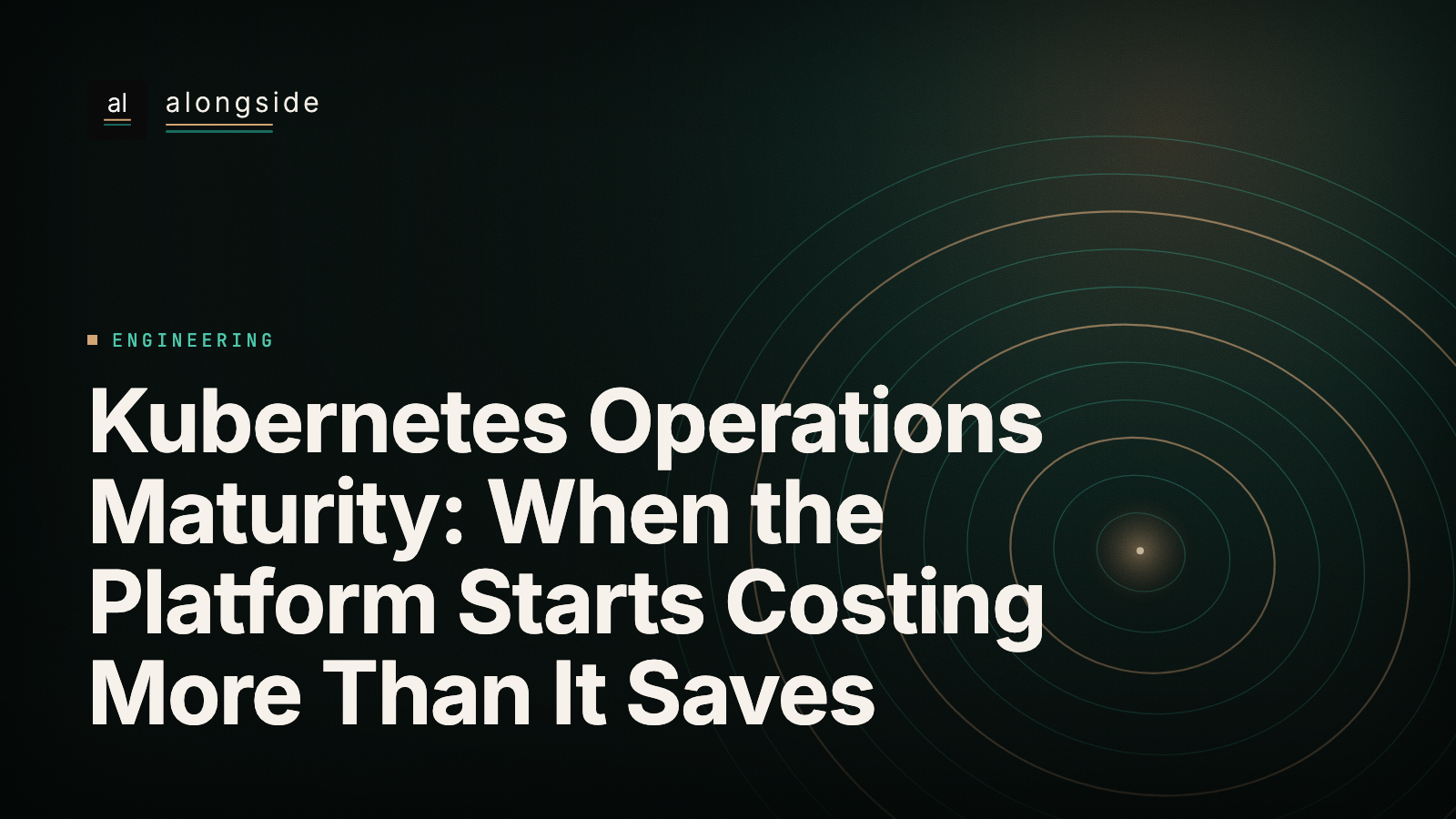 Kubernetes Operations Maturity: When the Platform Starts Costing More Than It Saves
