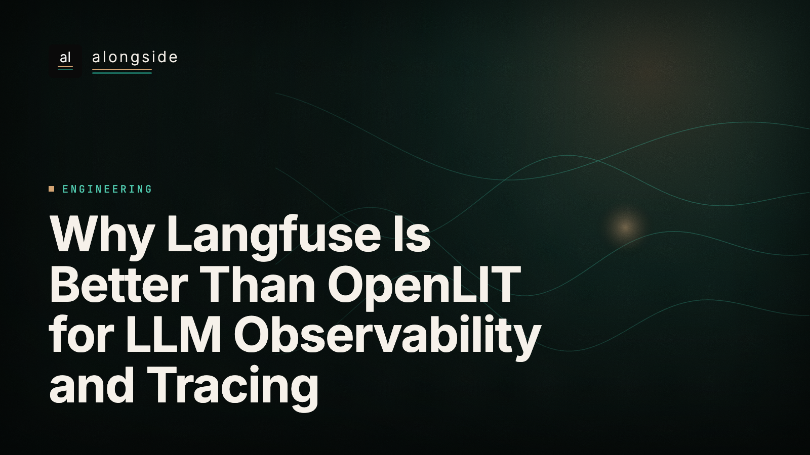 Why Langfuse Is Better Than OpenLIT for LLM Observability and Tracing