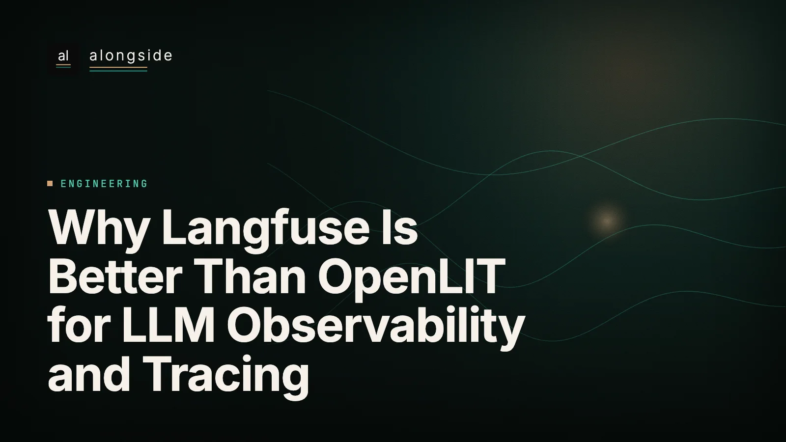 Why Langfuse Is Better Than OpenLIT for LLM Observability and Tracing