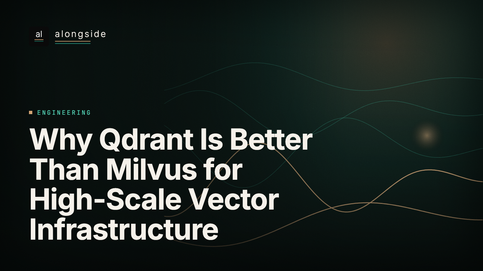 Why Qdrant Is Better Than Milvus for High-Scale Vector Infrastructure