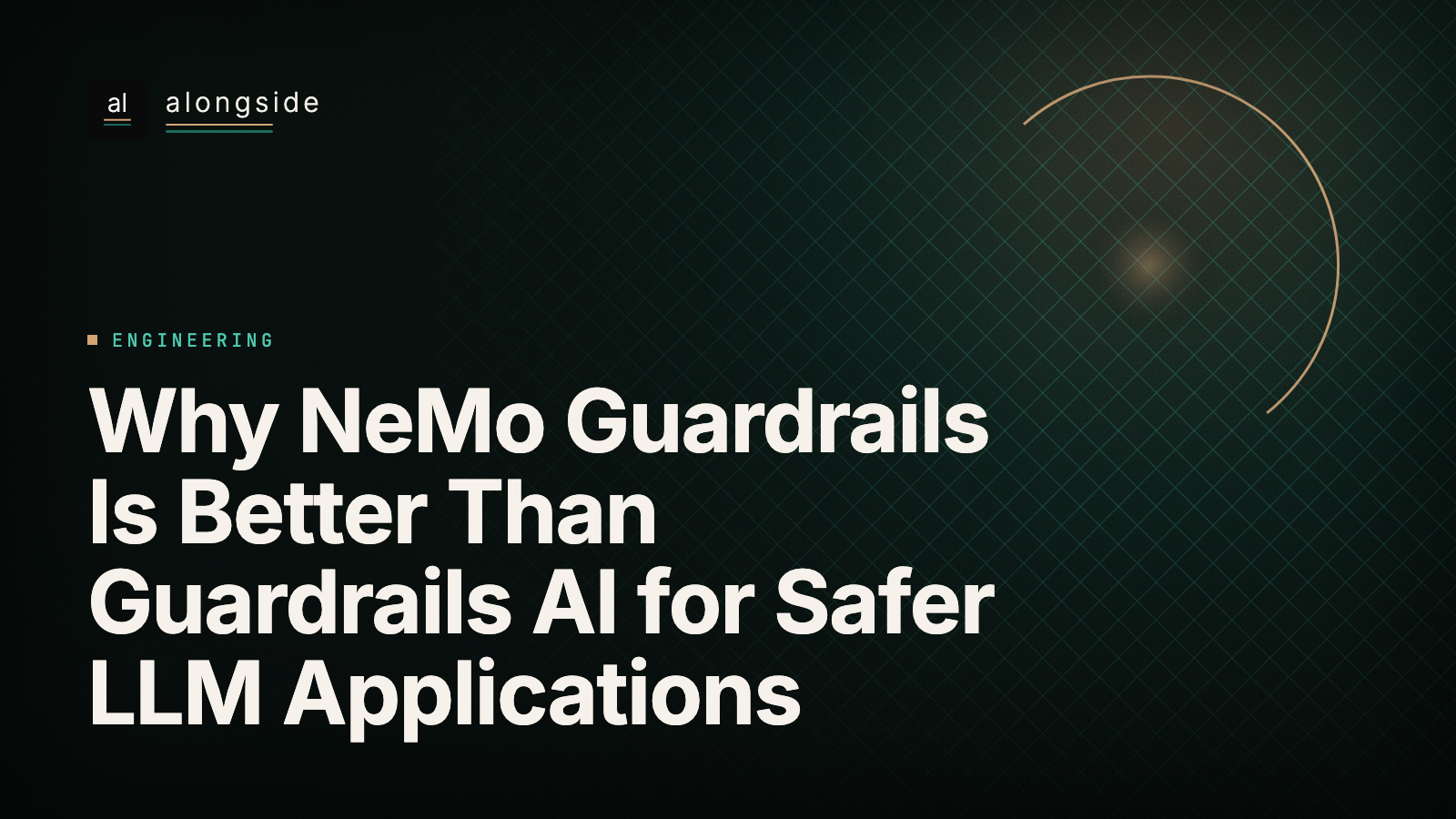 Why NeMo Guardrails Is Better Than Guardrails AI for Safer LLM Applications