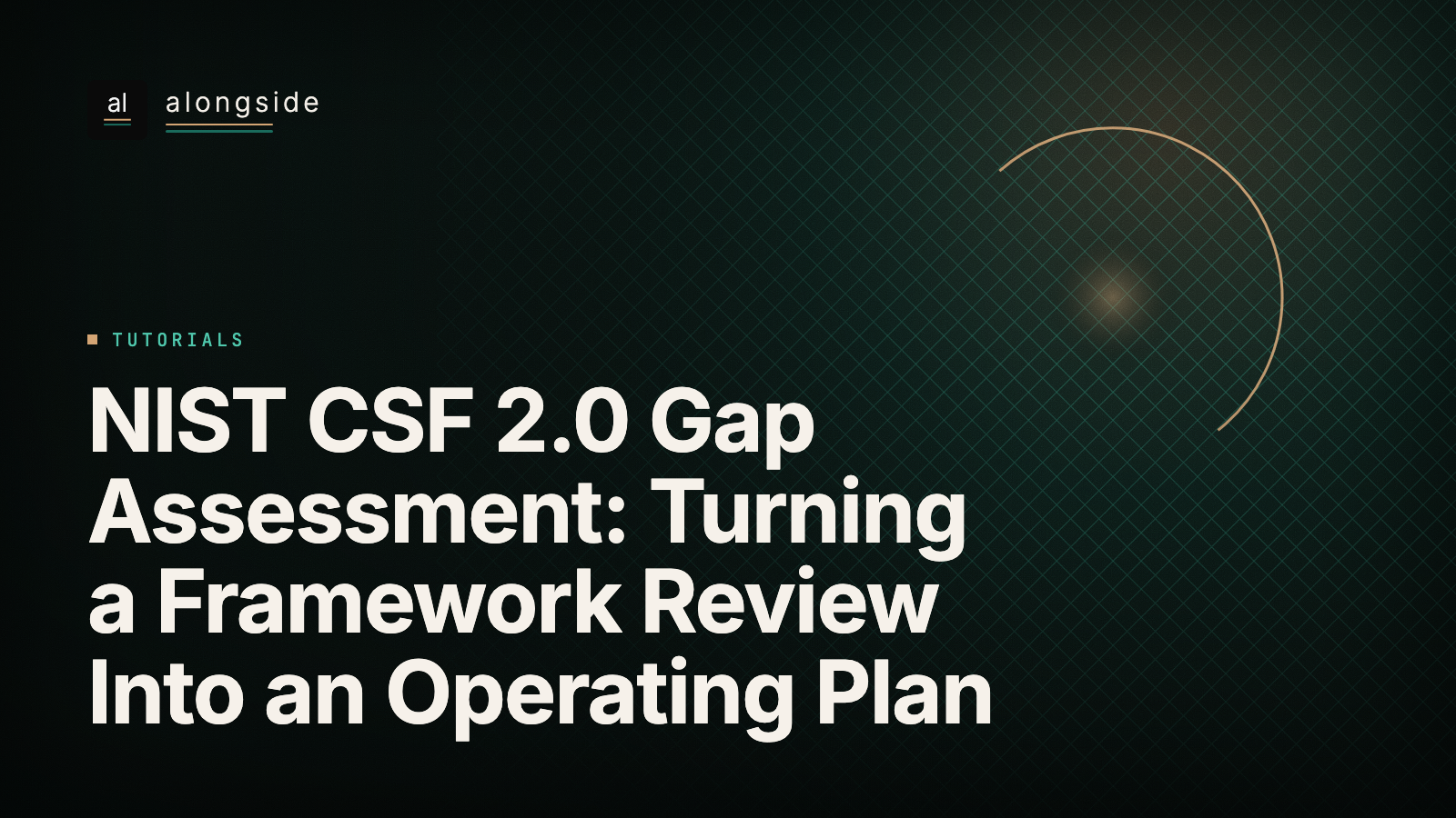 NIST CSF 2.0 Gap Assessment: Turning a Framework Review Into an Operating Plan