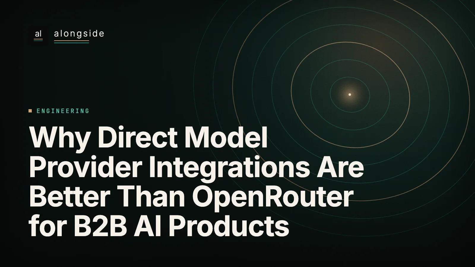 Porque integrações diretas com fornecedores de modelos são melhores do que o OpenRouter para produtos AI B2B