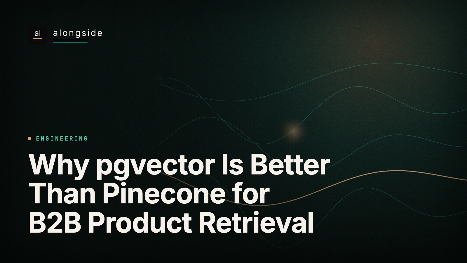 Why pgvector Is Better Than Pinecone for B2B Product Retrieval