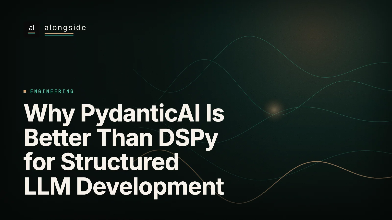 Porque o PydanticAI é melhor do que o DSPy para desenvolvimento LLM estruturado