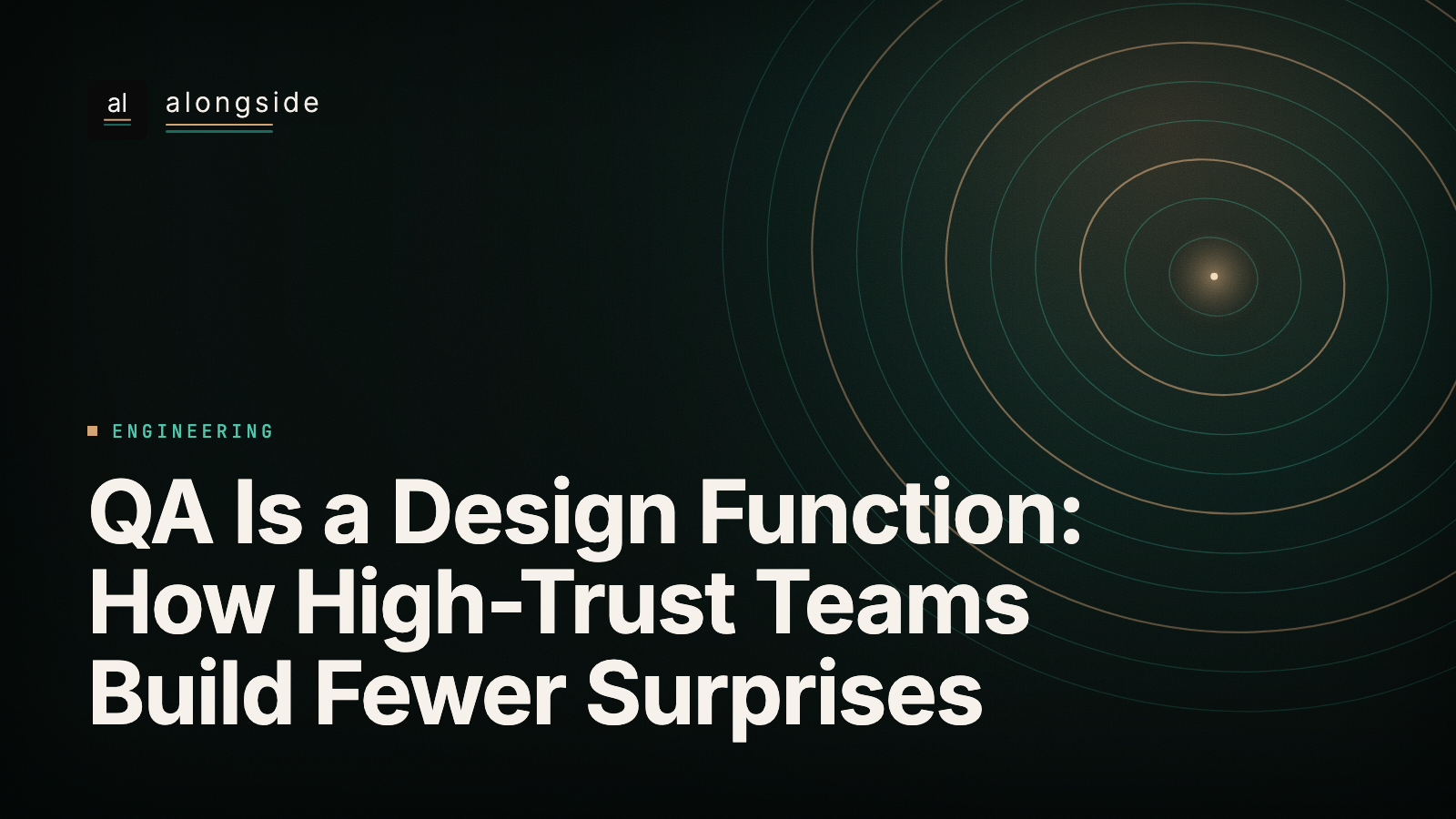 QA Is a Design Function: How High-Trust Teams Build Fewer Surprises