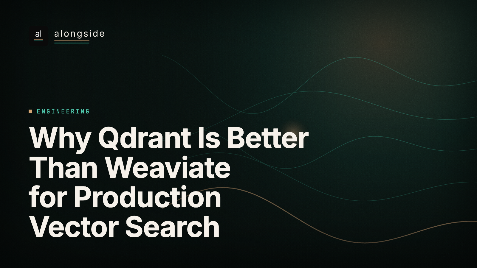 Why Qdrant Is Better Than Weaviate for Production Vector Search