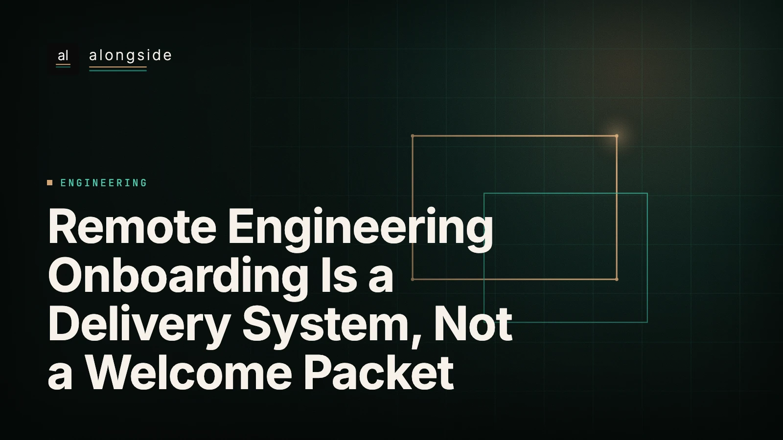 Remote Engineering Onboarding Is a Delivery System, Not a Welcome Packet