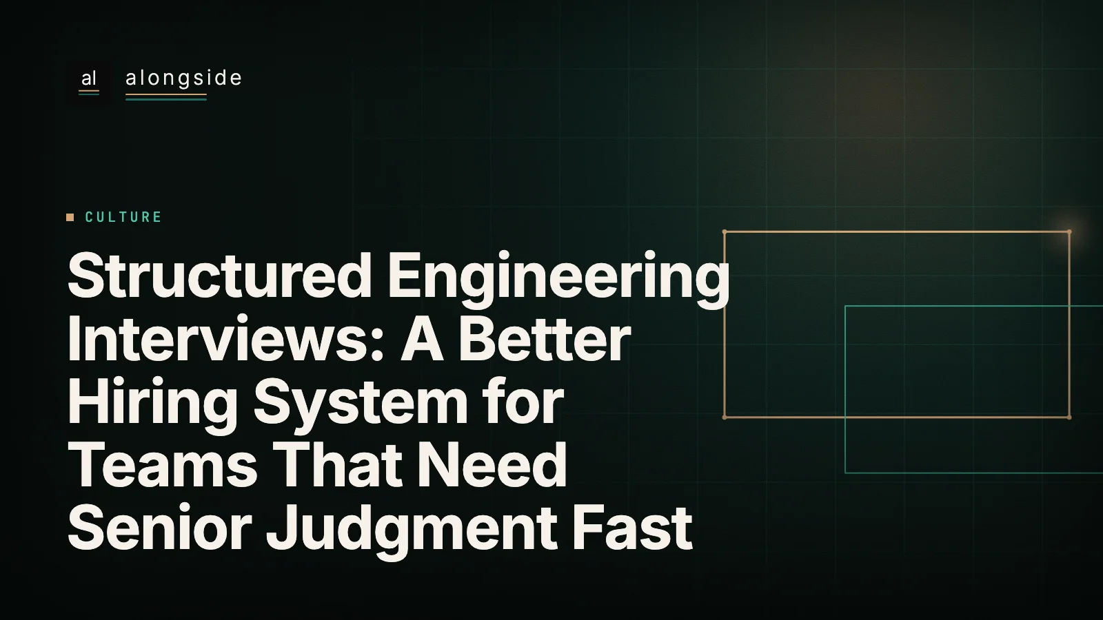 Structured Engineering Interviews: A Better Hiring System for Teams That Need Senior Judgment Fast