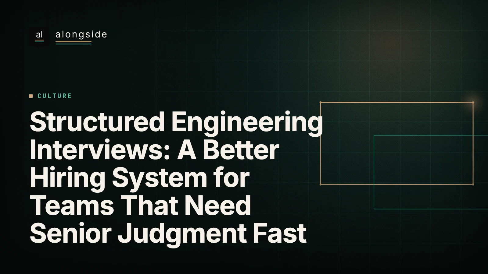 Structured Engineering Interviews: A Better Hiring System for Teams That Need Senior Judgment Fast