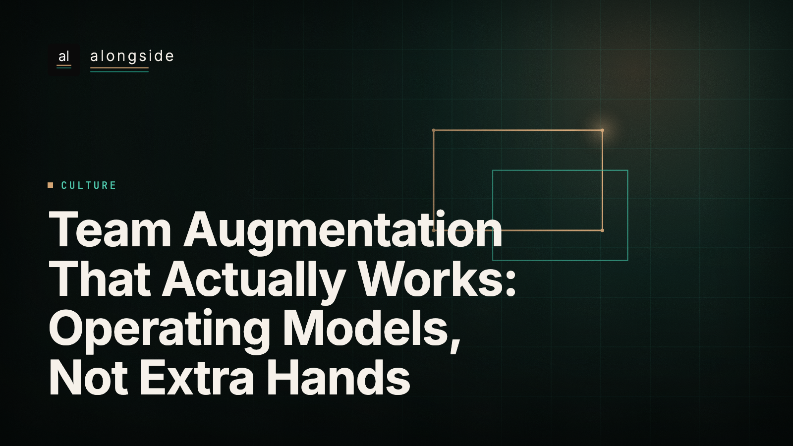 Team Augmentation That Actually Works: Operating Models, Not Extra Hands