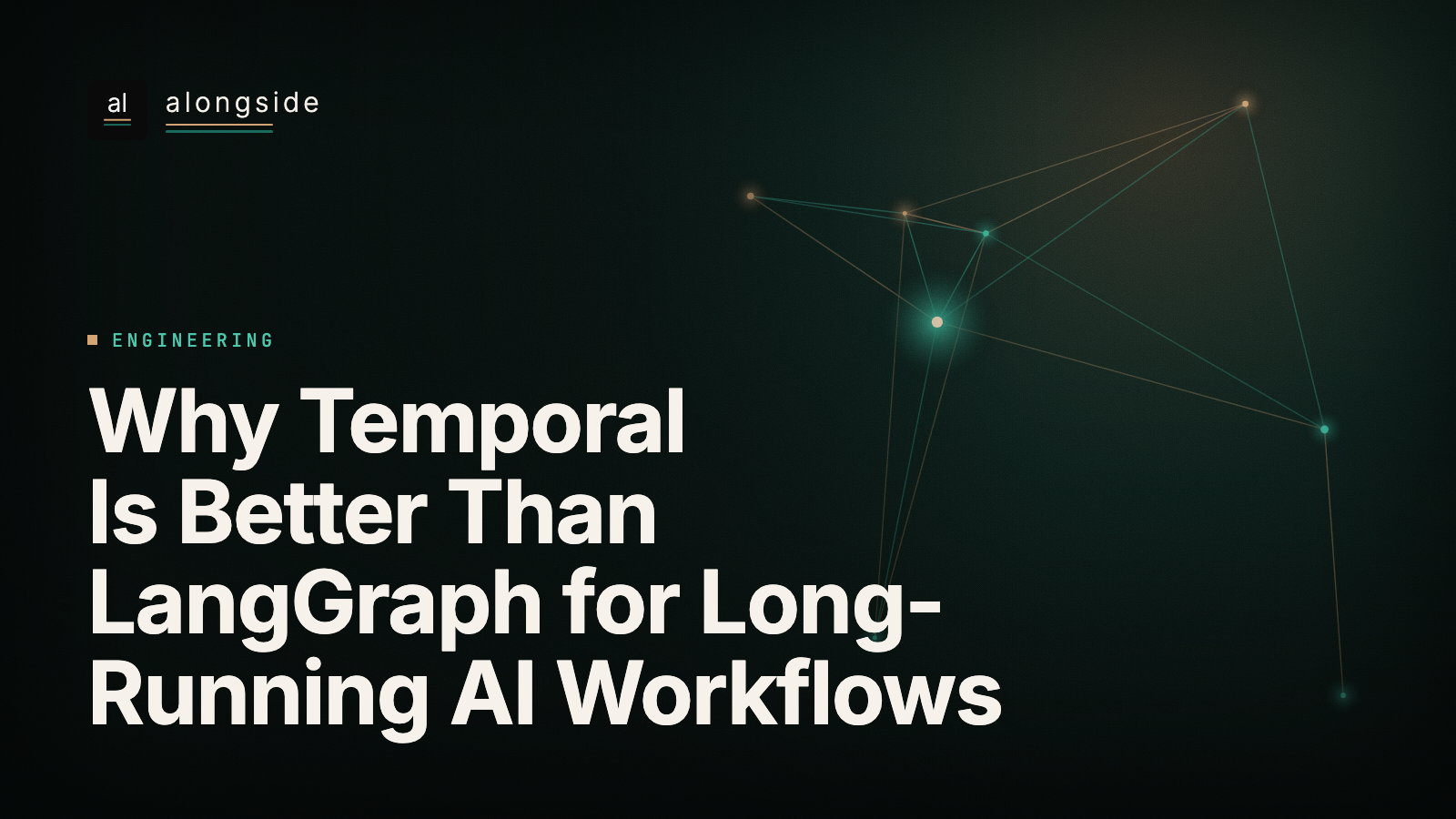 Why Temporal Is Better Than LangGraph for Long-Running AI Workflows