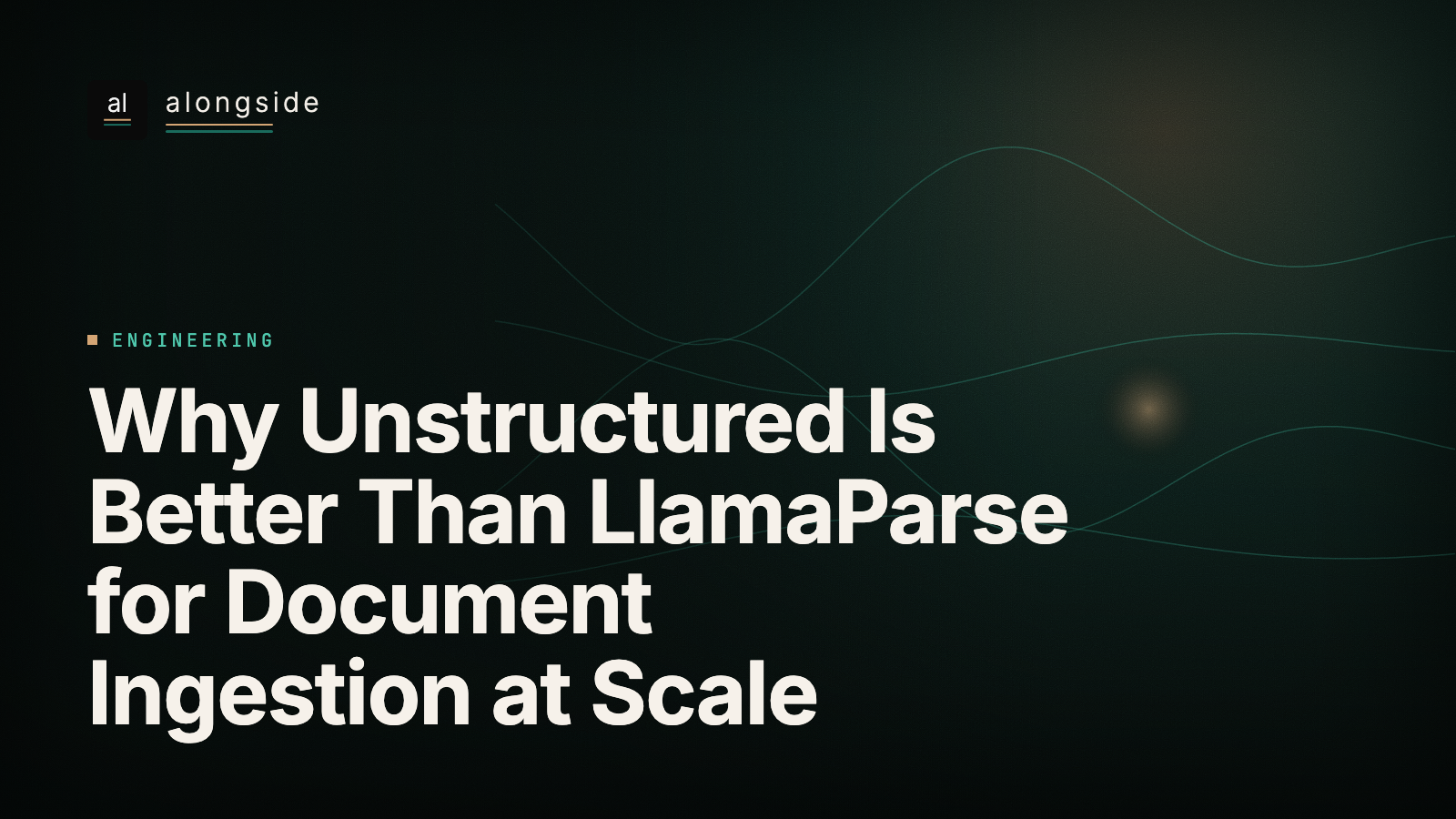 Why Unstructured Is Better Than LlamaParse for Document Ingestion at Scale