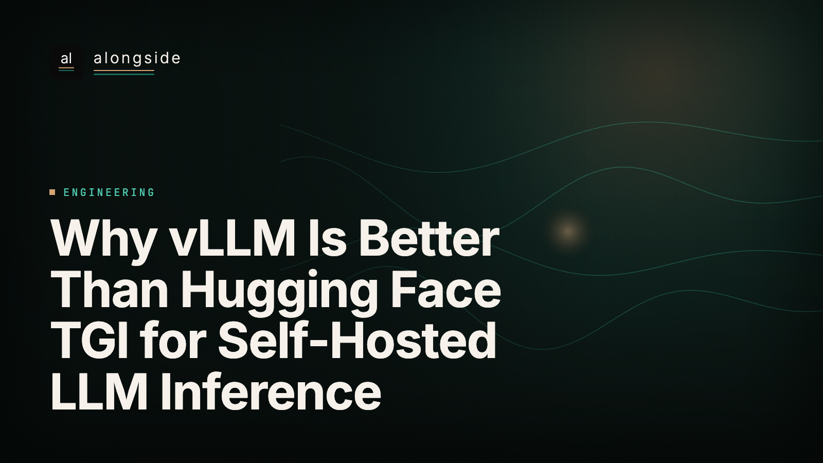 Why vLLM Is Better Than Hugging Face TGI for Self-Hosted LLM Inference